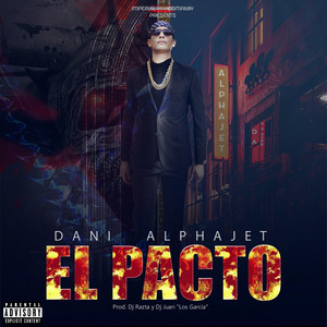 El Pacto by Dani Alphajet