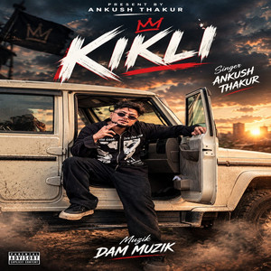 Kikli by Ankush Thakur, Dam Muzik