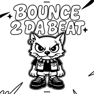 BOUNCE 2 DA BEAT by Maul