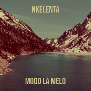 Mood la melo - Nkelenta