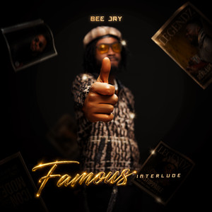 Famous - Interlude by Bee Jay