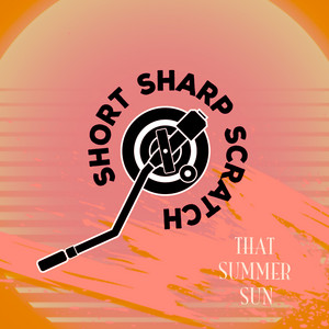 That Summer Sun by Short Sharp Scratch, Raw-Artes