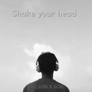 Shake your head
