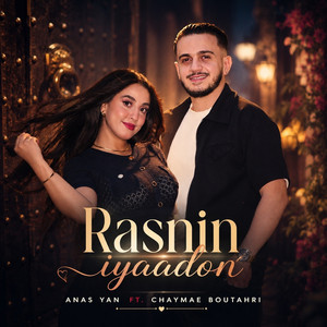 Rasnin Iyaadon by Anas Yan, Chaymae Boutahri