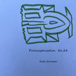Procrastination No.24 by Kate Gramber