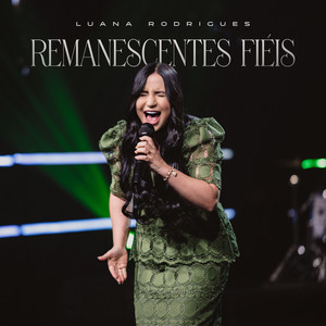 Remanescentes Fiéis by Luana Rodrigues