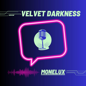 Velvet Darkness by MONELUX
