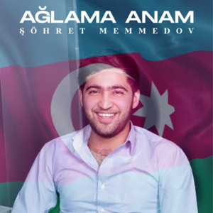 Şöhret Memmedov - Ağlama Anam