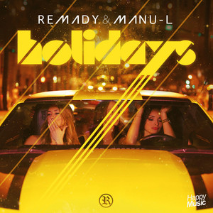 Remady & Manu-L - Holidays (Radio Edit)
