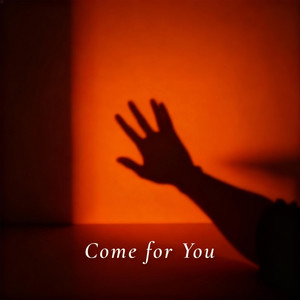 Come for You by Adrian Wang