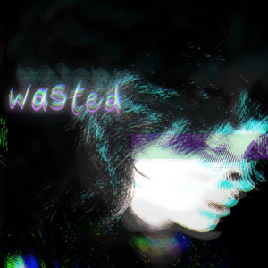 Wasted by The Mary's Lost Gaze