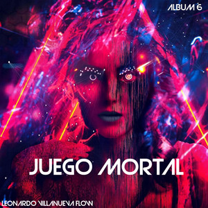 JUEGO MORTAL by Leonardo Villanueva Flow