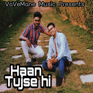 Vavemane - Haan Tujse hi