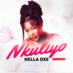 NELLA DEE - Nkuliyo