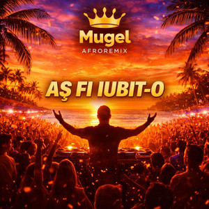 Aș Fi Iubit-o by Mugel AfroRemix