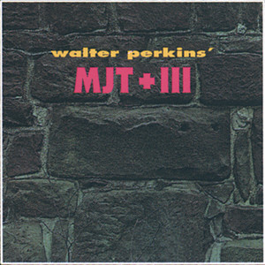 Walter Perkins' Mjt+3 — Mjt+3