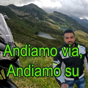 Andiamo via andiamo su by Moggi Biker, Manoj Kumar