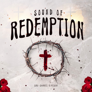 Sound of Redemption - Single by SMJ - Samuel Giveson