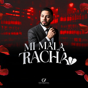 MI MALA RACHA by Chuy Villanueva