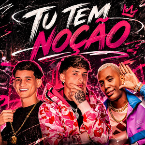 Dj Luan Gomes, Luka G, Mc Gw & DJ Neguin das Trincheiras - TU TEM NOÇÃO