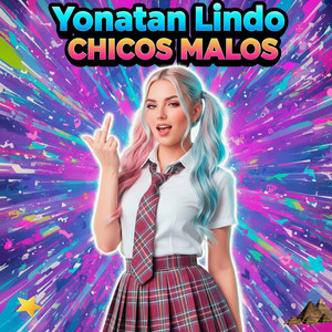 Yonatan Lindo - Chicos Malos