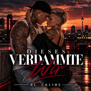 DIESES VERDAMMTE WIR by BLVCKLIИE