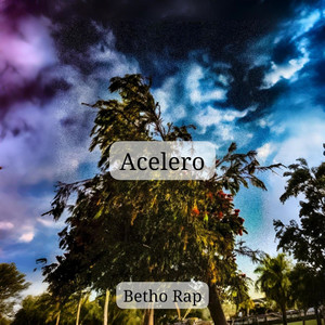 Acelero by Betho Rap