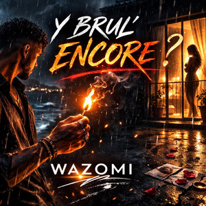 Si l'étincelle y brul' encore by WAZOMI