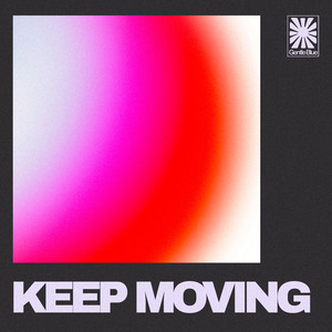 Keep Moving by Gentle Blue