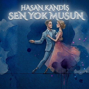 Sen Yok Musun by Hasan Kandiş
