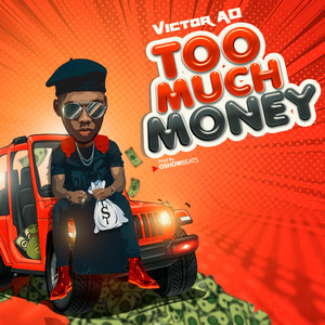 Too Much Money by Victor AD