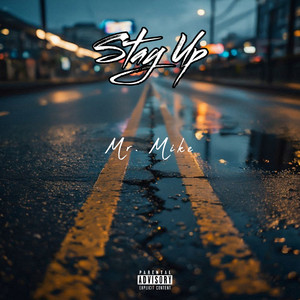 Stay Up by Mr. Mike