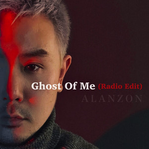 Ghost of Me (Radio Edit) by Alanzon