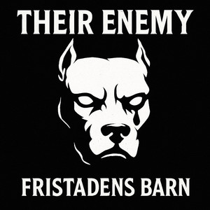 Fristadens Barn by Their Enemy