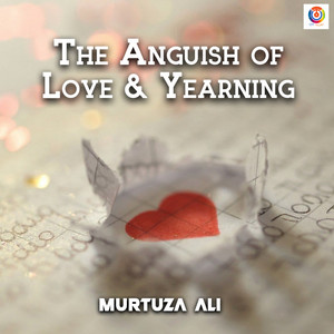 The Anguish of Love & Yearning