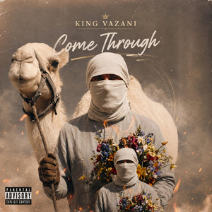Come Through by King vazani