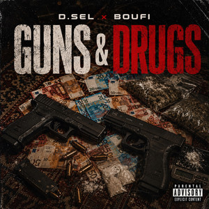 GUNS & DRUGS by D.SEL, Boufi