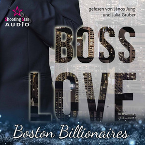 Boss Love: Adrian [Boston Billionaires, Band 1 (ungekürzt)]
