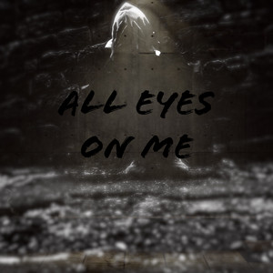 All Eyes on Me