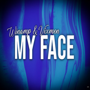 My Face by DJ Winamp, Vixmen