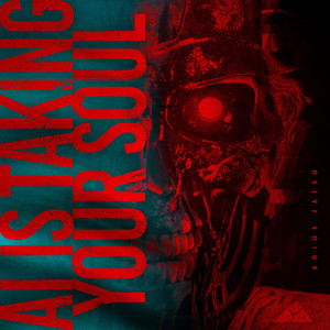 Ai Is Taking Your Soul by Adios Fatso