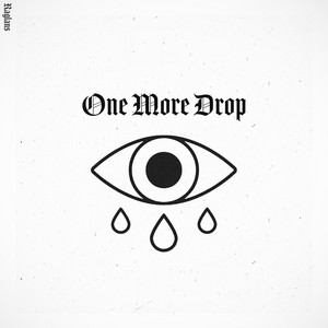 One More Drop by Raglans