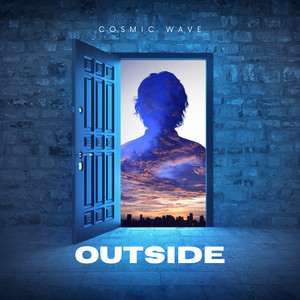 Outside by Cosmic Wave