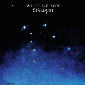 Stardust - Album by Willie Nelson | Spotify