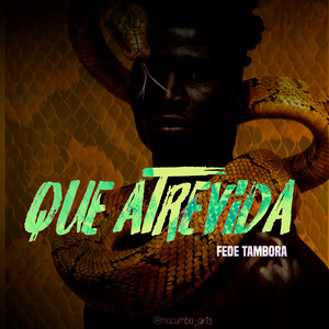Que Atrevida by Fede Tambora