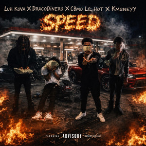 SPEED by Luh Kova, Kmuneyyy, DracoDinero, CBMO Lil Hot