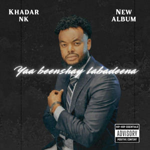 Khadar Abdi Nk - Yaa beenshay labadeena