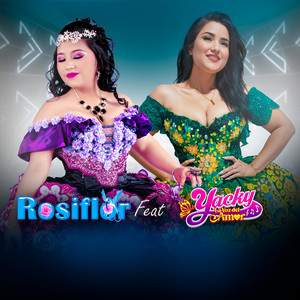 Rosiflor - Tu no eras para mí (feat. YACKY la voz del amor)