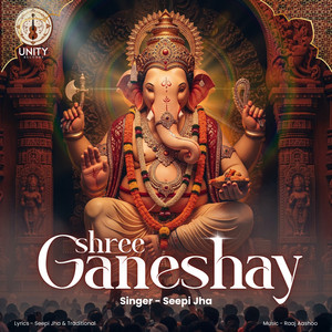 Shree Ganeshay by Seepi Jha
