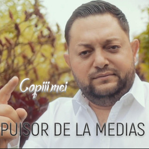 Puisor de la Medias - Copiii Mei (Ascultare Official) 2024